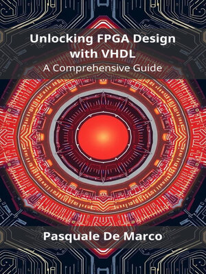 cover image of Unlocking FPGA Design with VHDL